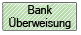 Bank Uberweisung